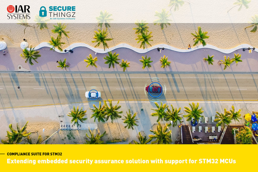 IAR Systems und Secure Thingz erweitern Embedded Security-Lösung um Unterstützung für STM32 MCUs